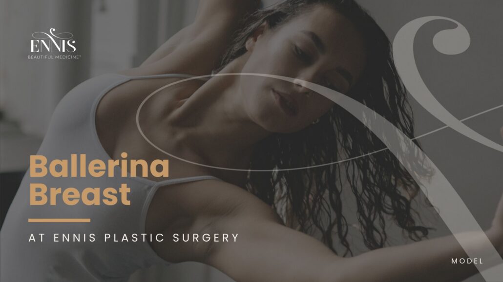 Ballerina Breast augmentation Ennis Plastic Surgery - Blog